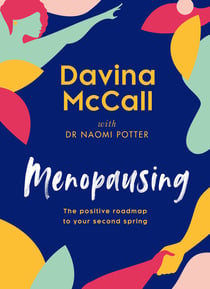 Menopausing - The positive roadmap to your second spring