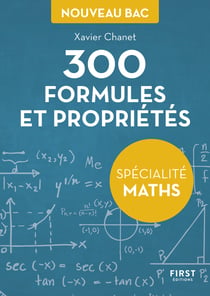 Petit livre de - 300 formules et propriétés pour la spécialité maths du Bac