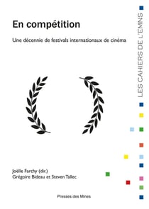En compétition - Une décennie de festivals internationaux de cinéma