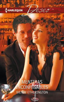 Mentiras inconfesables - El mejor regalo para San Valentín, una novela de Harlequin