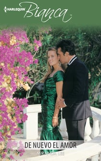 De nuevo el amor - El mejor regalo para San Valentín, una novela de Harlequin
