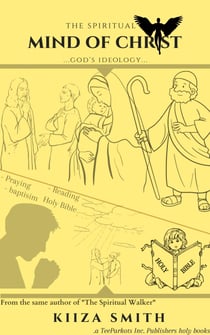 THE SPIRITUAL MIND OF CHRIST - GOD'S Ideology