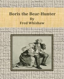 Boris the Bear-Hunter