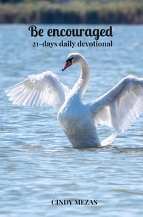 Be encouraged - 21-days daily devotional