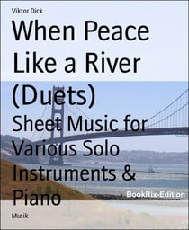 When Peace Like a River (Duets) - Sheet Music for Various Solo Instruments & Piano