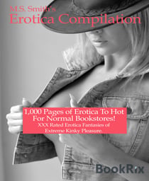 1,000 Pages of Erotica Compilation - 37 Short Stories of erotica, over 1,000 pages of hot XXX stores for couples to read aloud. Hot sexy stories as only The