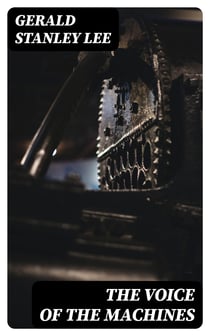 The Voice of the Machines - An Introduction to the Twentieth Century