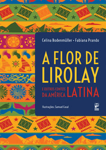A flor de Lirolay - E outros contos da América Latina