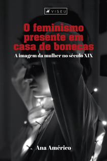 O feminismo presente em casa de bonecas - A imagem da mulher no século XIX