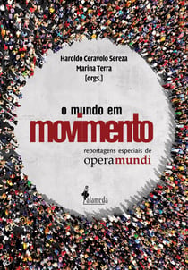 O Mundo em Movimento - Reportagens especiais de Opera Mundi