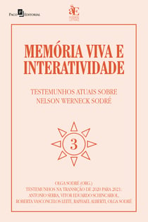 Memória viva e interatividade (vol. 3) - Testemunhos atuais sobre Nelson Werneck Sodré