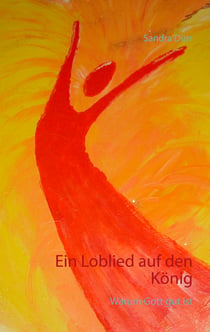 Ein Loblied auf den König - Warum Gott gut ist