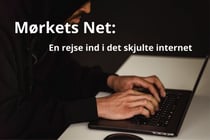 Mørkets Net - - En rejse ind i det skjulte internet