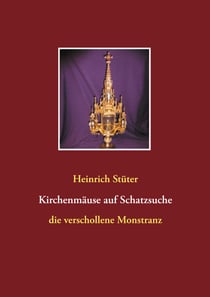 Kirchenmäuse auf Schatzsuche - Die verschollene Monstranz