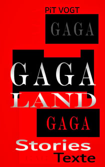 Gaga-Land - Gaga Stories & Texte