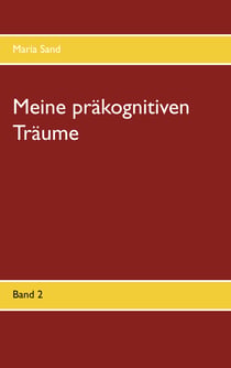 Meine präkognitiven Träume - Band 2