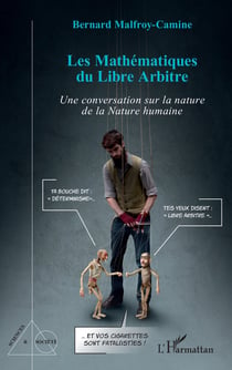 Les Mathématiques du Libre Arbitre - Une conversation sur la nature de la Nature humaine