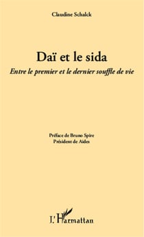 Daï et le sida - Entre le premier et le dernier souffle de vie