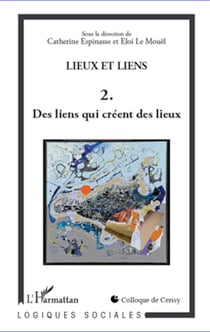 Lieux et liens  (Tome 2) - Des liens qui créent des lieux