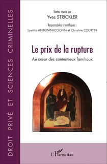 Prix de la rupture - Au coeur des contentieux familiaux