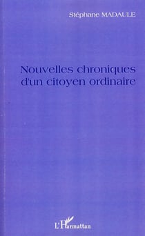 Nouvelles chroniques d'un citoyen ordinaire