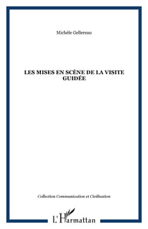 Les mises en scène de la visite guidée