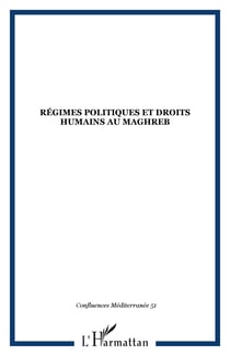 Régimes politiques et droits humains au Maghreb