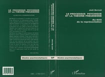 Le processus psychique et la théorie freudienne - Au delà de la représentation