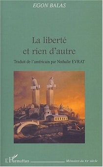 La liberté et rien d'autre