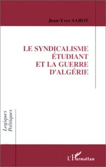 Le syndicalisme étudiant et la guerre d'Algérie