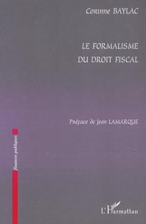 LE FORMALISME DU DROIT FISCAL