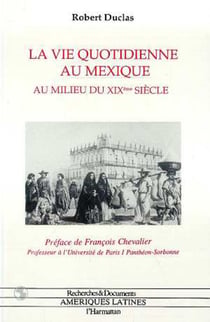 La vie quotidienne au Mexique au milieu du XIXè siècle