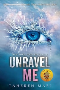 Unravel Me - Tome 2 - Saison 1 de la saga Shatter Me