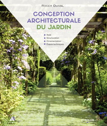 Conception architecturale du jardin - Style - Structuration - Ornementation - Étapes techniques