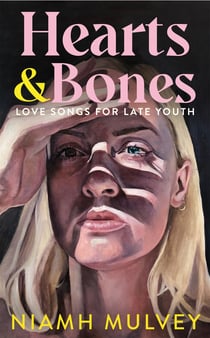 Hearts and Bones - Love Songs for Late Youth