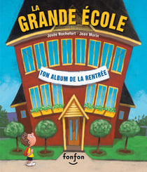 La grande école - Collection Histoires de vivre