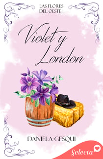 Violet y London (Las flores del oeste 1)
