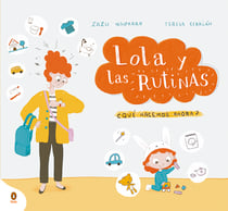 Lola y las rutinas - ¿Qué hacemos ahora?