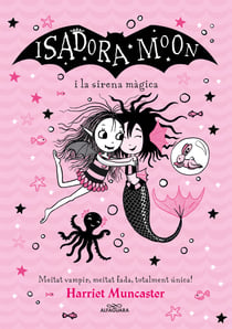 La Isadora Moon i la sirena màgica (Grans històries de la Isadora Moon 5) - Un llibre màgic amb purpurina a la coberta!