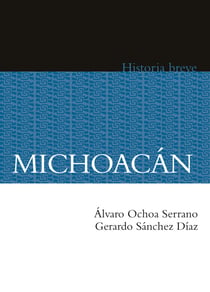 Michoacán. Historia breve