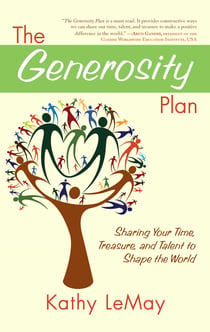 The Generosity Plan - Sharing Your Time, Treasure, and Talent to Shape the World