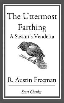 The Uttermost Farthing - A Savant's Vendetta