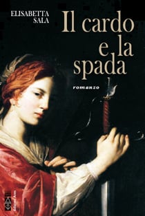 Il cardo e la spada - romanzo