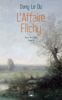 L'Affaire Flichy - Saga historique