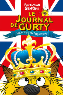 Le journal de Gurty Tome 10 : vacances en Angleterre