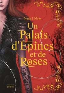 Un palais d'épines et de roses (ACOTAR) Tome 1