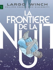 Largo Winch Tome 23 : la frontière de la nuit