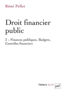 Droit financier public Tome 2 : finances publiques, budgets, contrêles financiers.