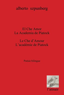 El Che Amor : l'Academia de Piatock / le Che d´Amour : l´académie de Piatock
