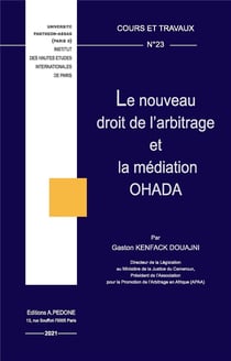 Le nouveau droit de l'arbitrage et la médiation OHADA